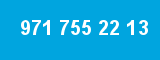971 755 22 13